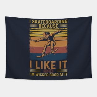 I Skateboarding Because I Like It Tapestry