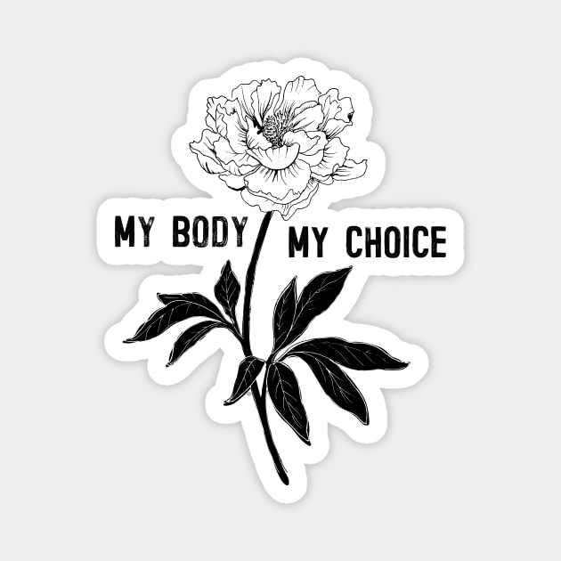 My Body -  My Choice Magnet by BrookeFischerArt