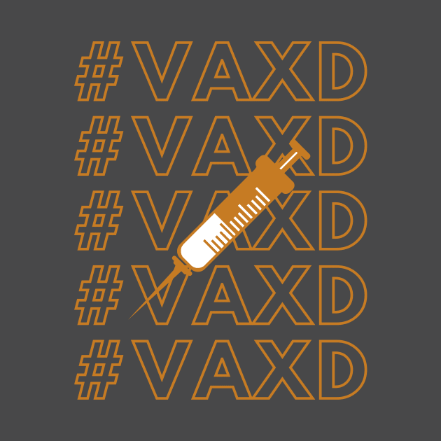 #VAXD  - I am vaccinated by Abide the Flow