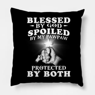 Blessed By God Spoiled By My Pawpaw Protected By Both Jesus Pillow