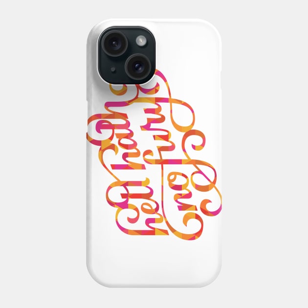 Hell Hath No Fury Phone Case by polliadesign