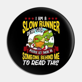 Slow Runner Please Let There Be Someone Behind Me Pin