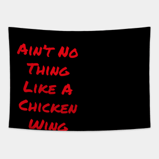 Ain't No Thing Like A Chicken Wing T-Shirt | FoodMunkey Tapestry