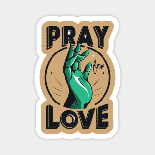 Pray For Love Magnet