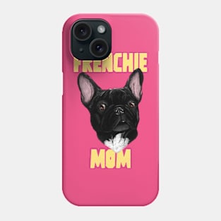 Frenchie Mom Phone Case