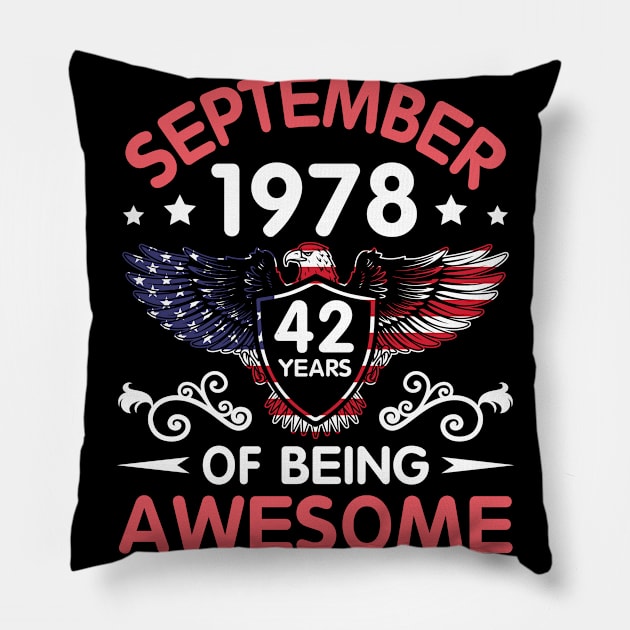 USA Eagle Was Born September 1978 Birthday 42 Years Of Being Awesome Pillow by Cowan79