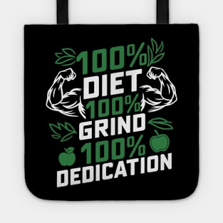 100% Diet 100% Grind 100% Dedication Tote