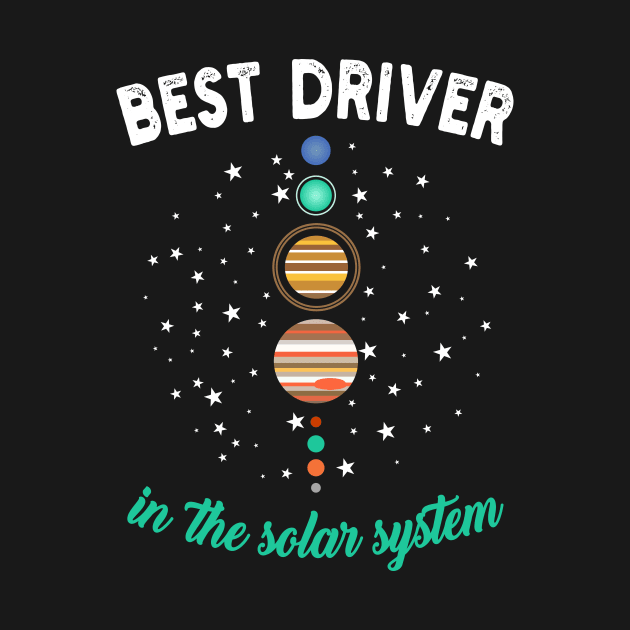 Best Driver In The Solar System by Fusion Designs