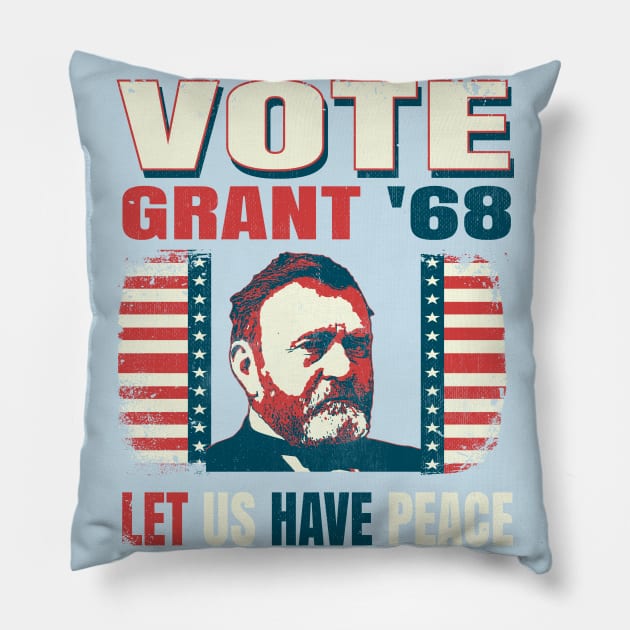 Vintage Style Election Voting Campaign Poster Ulysses Grant 1868 "Let Us Have Peace" Pillow by The 1776 Collection 