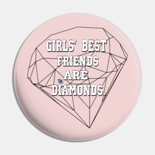 diamonds for a girl Pin