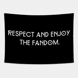 Respect and Enjoy the Fandom Font Art Tapestry