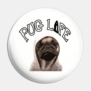 Pug Life Pin