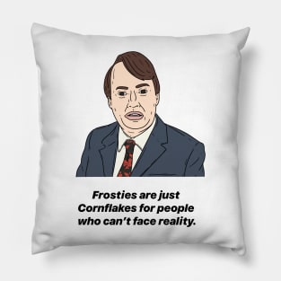MARK CORRIGAN | PEOPLE WHO CAN'T FACE REALITY Pillow