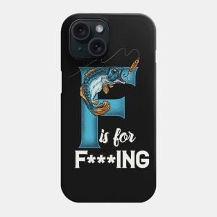 Funny F is for Fishing Lover Tee For Fisherman Lucky Fisher Phone Case