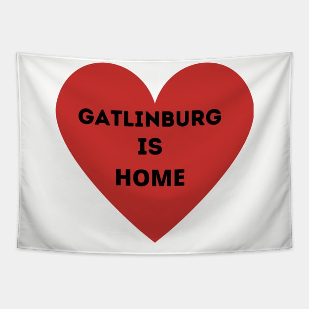 Gatlinburg is Home Tapestry by Smoky Inspirations