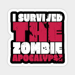 I Survived The Zombie Apocalypse Magnet