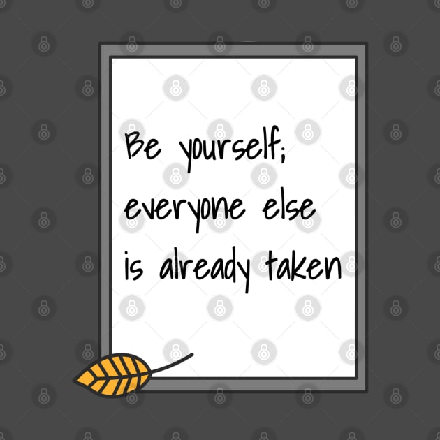 Be Yourself Quote by faiiryliite