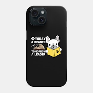 Today A Reader Tomorrow A Leader Phone Case