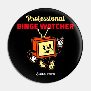 Professional Binge Watcher Pin