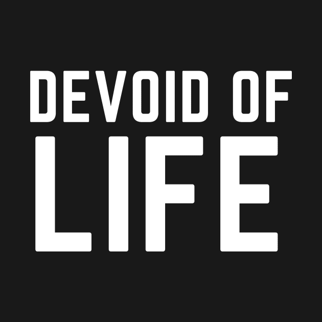 Devoid of life dark humor heavy metal by C-Dogg