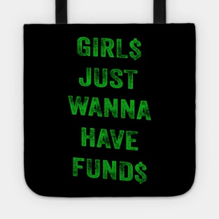 Girs Just Wanna Have Funds Tote