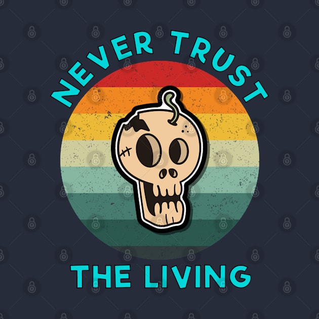 vintage never trust the living Light blue by Dolta