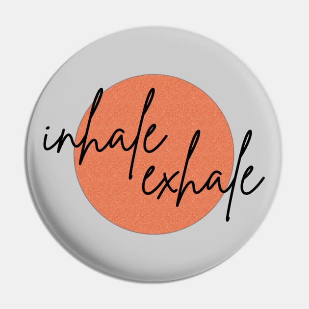 Inhale / exhale Pin by Sinmara