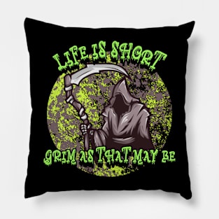 Life Is Short Pillow