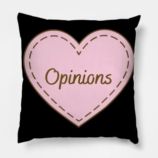 I Love Opinions Simple Heart Design Pillow
