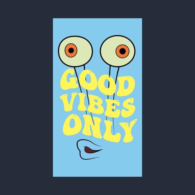 Good Vibes Only by Pop-clothes