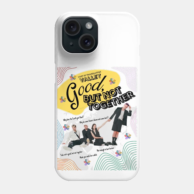 Valley Band Merch  - Good, But Not Together Art Phone Case by aplinsky