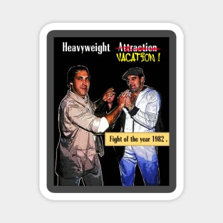 Heavyweight Vacation! Magnet