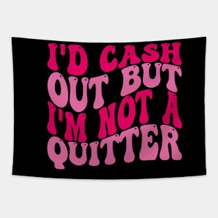 id cash out but im not a quitter casino gambler women men Tapestry