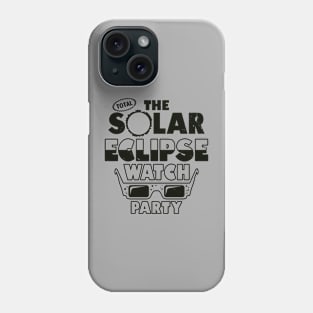 The Total Solar Eclipse Watch Party Phone Case