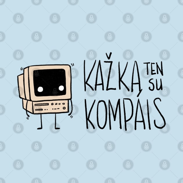 Kazka ten su kompais by hyperactive