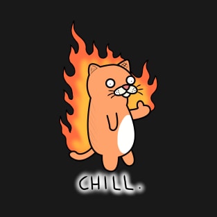 Chill cat on fire! T-Shirt