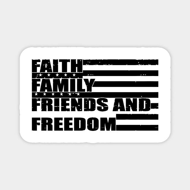 Faith Family Friends and Freedom American Flag Magnet by Jhonson30