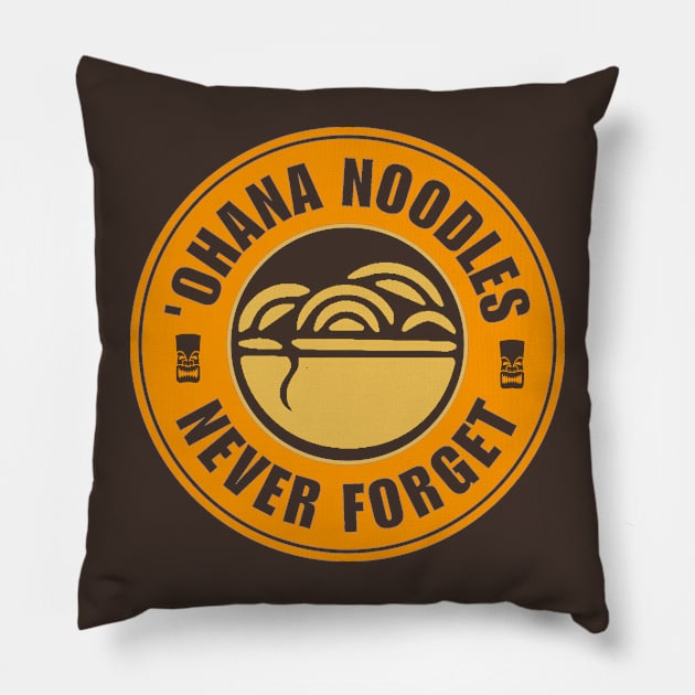 Ohana Noodles Never Forget Pillow by ThisIsFloriduhMan