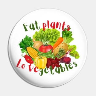 Eat plants Lovegetables Pin