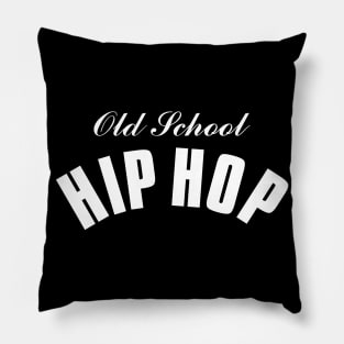 Old School Hiphop WHT Pillow