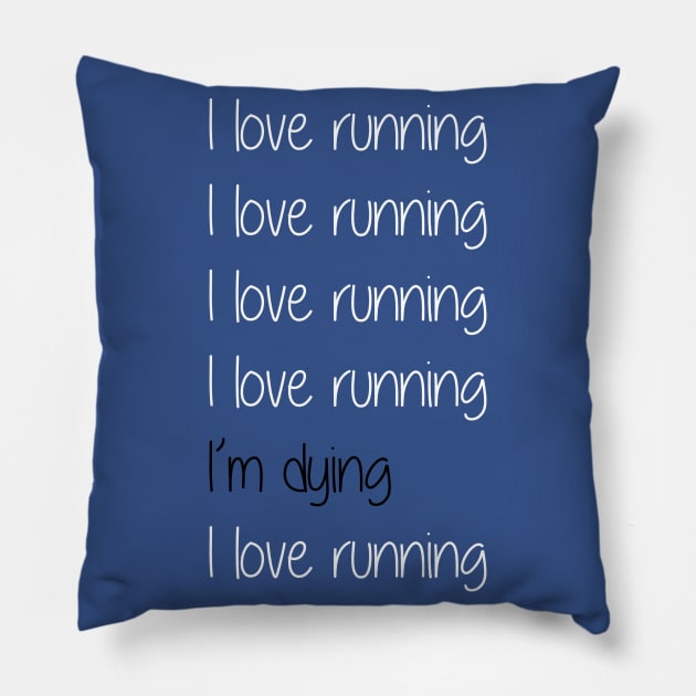 I love running Pillow by Amanda Bennett