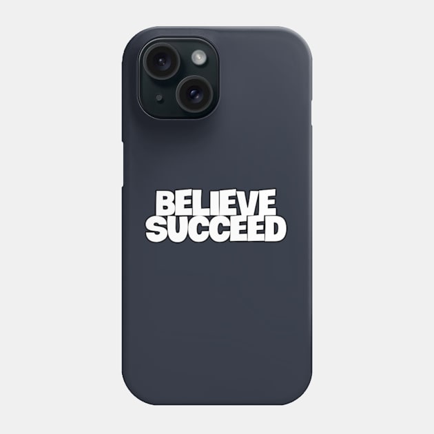 Believe and Achieve Phone Case by coralwire