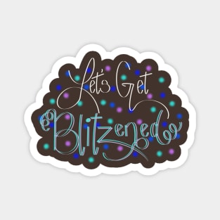 Let’s get Blitzened! Magnet