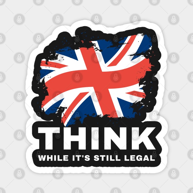 Think While It's Still Legal Magnet by Coralgb