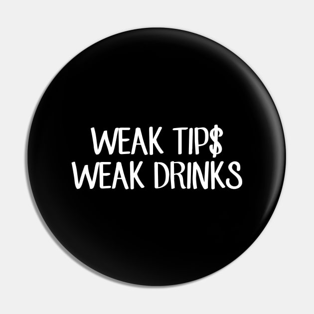 Weak tips weak drinks Pin by captainmood