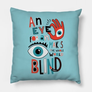 An Eye For An Eye Pillow