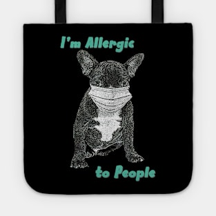 Im Allergic to People Tote