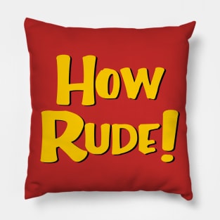 How Rude! Pillow