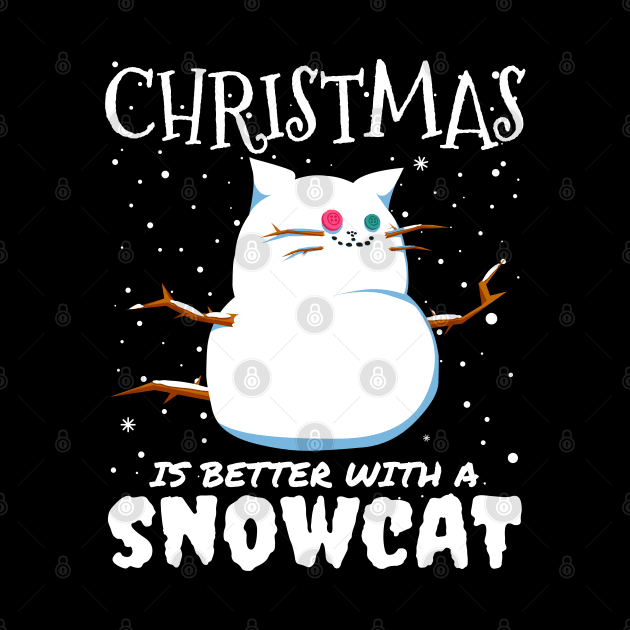 Christmas Is Better With A Snowcat - Christmas snow cat gift by mrbitdot