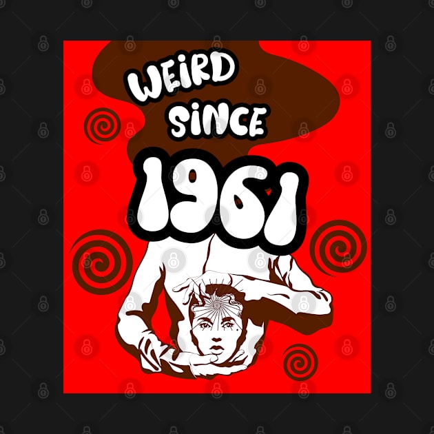 Weird since 1961 by Don’t Care Co